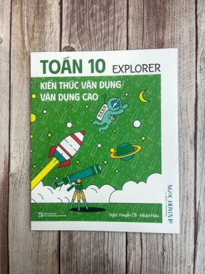 EXPLORER. KIẾN THỨC VẬN DỤNG- VẬN DỤNG CAO TOÁN 10( Kèm video bài giảng)