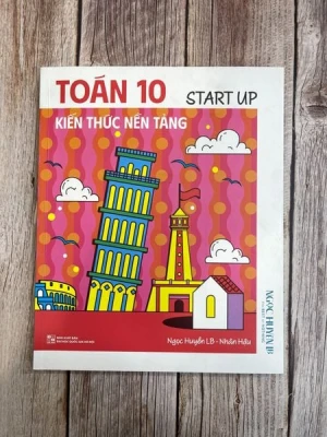 START UP - KIẾN THỨC NỀN TẢNG TOÁN 10( Kèm video bài giảng)