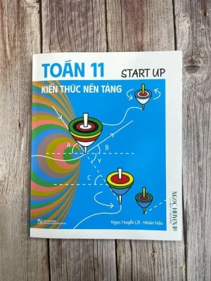 START UP - KIẾN THỨC NỀN TẢNG TOÁN 11( Kèm video bài giảng)