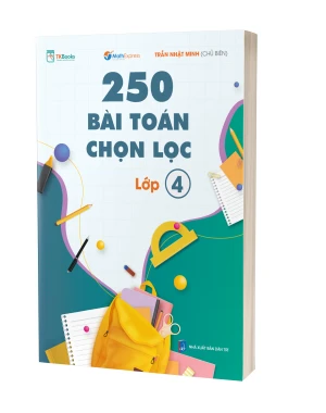 250 Bài Toán Chọn Lọc Lớp 4