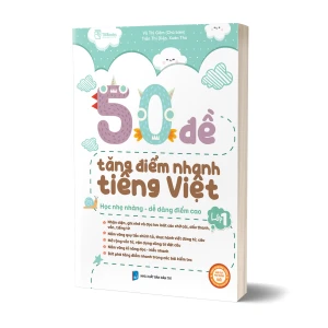 50 Đề Tăng Điểm Nhanh Tiếng Việt Lớp 1