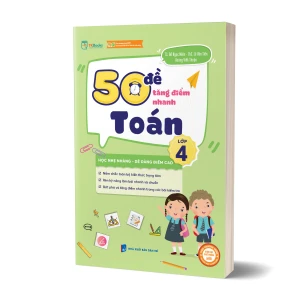 50 Đề Tăng Điểm Nhanh Toán Lớp 4