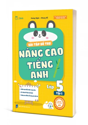Bài Tập Bổ Trợ Nâng Cao Tiếng Anh Lớp 5 - Tập 1