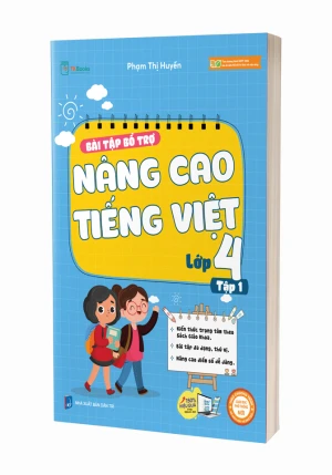 Bài Tập Bổ Trợ Nâng Cao Tiếng Việt - Lớp 4 Tập 1