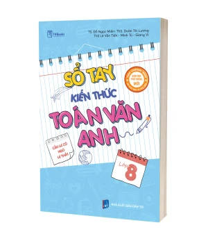 Sổ Tay Kiến Thức Toán Văn Anh - Lớp 8