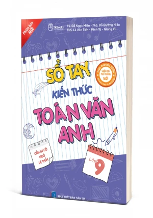 Sổ Tay Kiến Thức Toán Văn Anh Lớp 9 Phiên Bản Mới