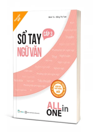 Sổ tay Ngữ Văn cấp 3 All in one (Cập nhật chương trình SGK mới)