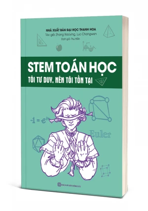 STEM Toán học - Tôi tư duy, nên tôi tồn tại