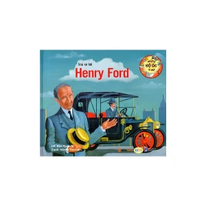 Sách Những Bộ Óc Vĩ Đại: Vua Xe Hơi - Henry Ford