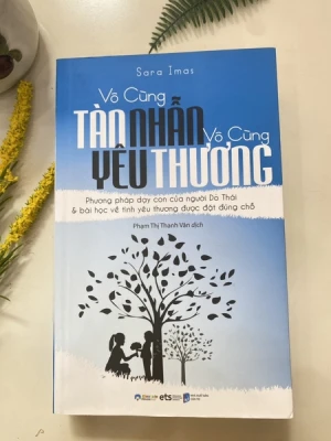 Sách Vô Cùng Tàn Nhẫn Vô Cùng Yêu Thương Tập 1