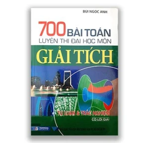 700 Bài toán luyện thi đại học môn - Giải Tích