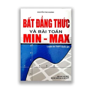 Bất Đẳng Thức và Bài Toán Min - Max