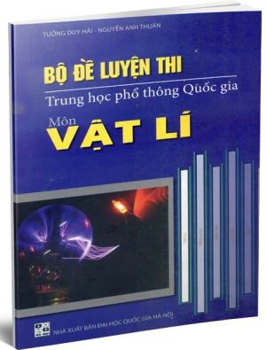 Bộ Đề Luyện Thi THPT Quốc Gia Môn Vật Lí