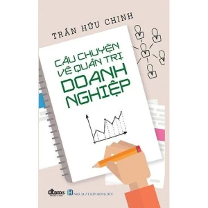 CÂU CHUYỆN VỀ QUẢN TRỊ DOANH NGHIỆP