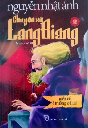 Chuyện Xứ LangBiang 2 - Biến Cố Ở Trường Đămri - Nguyễn Nhật Ánh