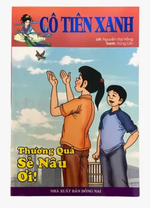 Cô Tiên Xạnh - Thương Quá Sẻ Nâu Ơi!