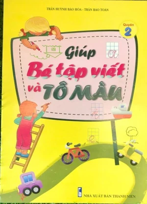 Giúp Bé Tập Viết Và Tô Màu - Quyển 2