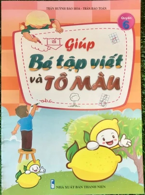 Giúp Bé Tập Viết Và Tô Màu - Quyển 6