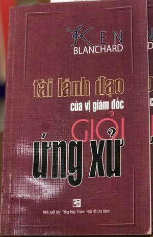 Ken Blanchard - Tài Lãnh Đạo Của Vị Giám Đốc Giỏi Ứng Xử