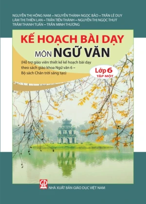 Sản phẩm - Kế Hoạch Bài Dạy Môn Ngữ Văn Lớp 6 Tập 1 (Bộ Sách Chân Trời Sáng Tạo)