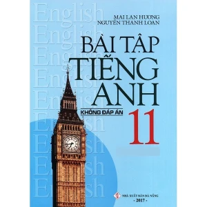 Bài tập tiếng anh lớp 11 (không đáp án) Mai Lan Hương
