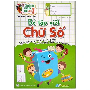 Chuẩn bị cho bé vào lớp 1- Bé tập viết chữ số