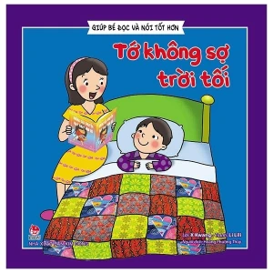 Giúp bé đọc và nói tốt hơn - Tớ không sợ trời tối