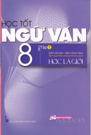 Học tốt ngữ văn lớp 8 (tập 1)