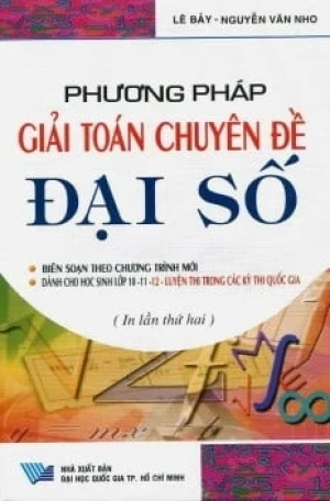 Phương pháp giải toán chuyên đề Đại Số
