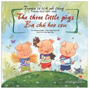 The Three Little Pigs Ba chú heo con (truyện cổ tích song ngữ Việt Anh)