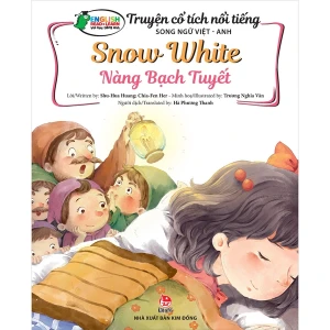 Truyện cổ tích nổi tiếng song ngữ Việt - Anh : Nàng Bạch Tuyết - Snow White