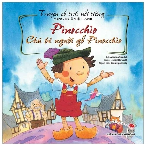 Truyện Pinocchio Chú bé người gỗ Pinocchio (truyện cổ tích song ngữ Việt Anh)