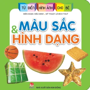 Từ điển hình ảnh cho bé: Màu sắc và hình dạng