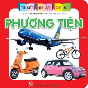 Từ điển hình ảnh cho bé: Phương tiện