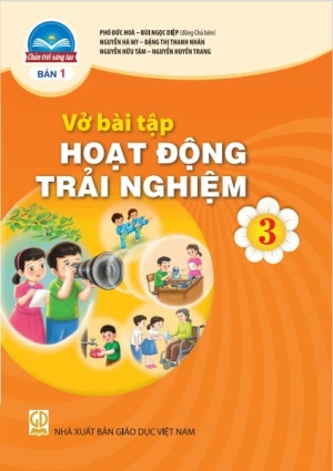 Vở bài tập Hoạt động trải nghiệm lớp 3 bản 1 - Chân trời sáng tạo