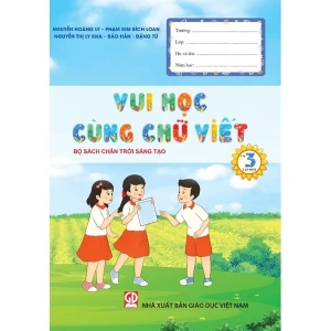 Vui học cùng chữ viết lớp 3 tập 1 -Chân trời sáng tạo