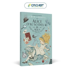 Alice Ở Xứ Sở Diệu Kì Và Alice Ở Xứ Sở Trong Gương (2024, khổ 16 x 24 cm)