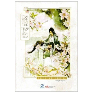 Tam Sinh Tam Thế Thập Lý Đào Hoa (Tái Bản 2020)