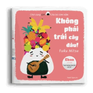 Ehon Giri 1: Không phải trái cây đâu