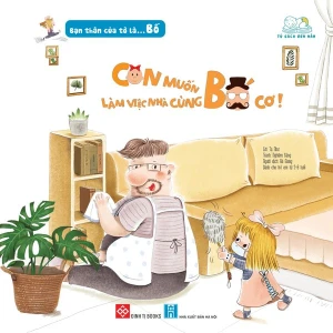 Bạn thân của tớ là... Bố - Con muốn làm việc nhà cùng bố cơ!