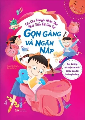 Các câu chuyện nhân văn phát triển EQ cho trẻ - Gọn gàng và ngăn nắp