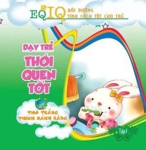 Dạy trẻ thói quen tốt 1 - Thỏ con tích đánh răng