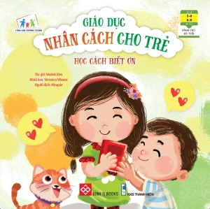 Giáo dục nhân cách cho trẻ - Học cách biết ơn