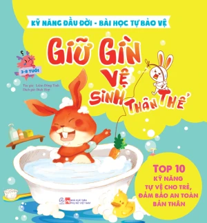 Kỹ năng đầu đời - Bài học tự bảo vệ - Top 10 kỹ năng tự vệ cho trẻ, đảm bảo an toàn bản thân - Giữ gìn vệ sinh thân thể
