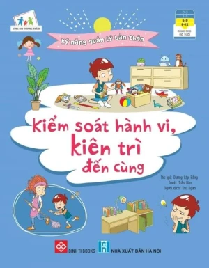 Kỹ năng quản lý bản thân- Kiểm soát hành vi, kiên trì đến cùng