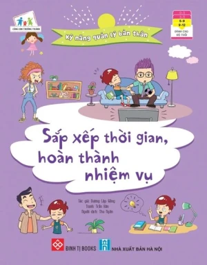 Kỹ năng quản lý bản thân- Sắp xếp thời gian, hoàn thành nhiệm vụ