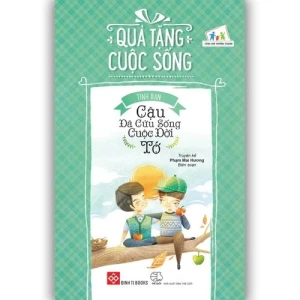 Quà tặng cuộc sống - Tình bạn - Cậu đã cứu sống cuộc đời tớ
