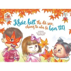 Sách song ngữ bồi dưỡng tâm lý, trí tuệ cho trẻ Khác biệt thì đã sao, chúng ta vẫn...