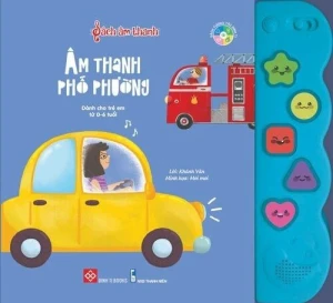 Sách tương tác - Sách âm thanh - Âm thanh phố phường (Tái bản)