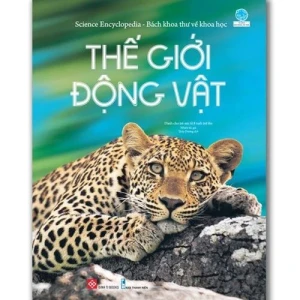Science Encyclopedia - Bách khoa thư về khoa học- Thế giới động vật